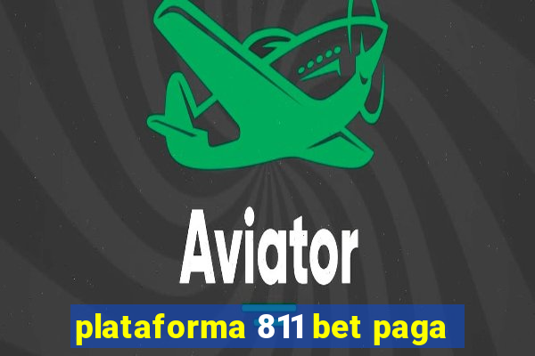 plataforma 811 bet paga